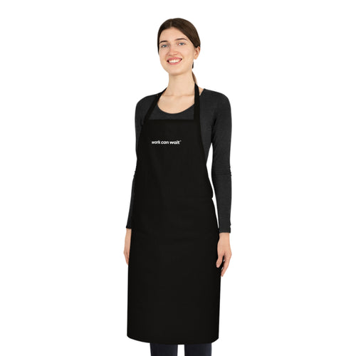 "work can wait" Grilling Apron for Workaholic